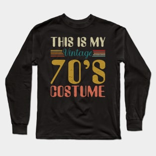 This Is My 70s Costume Shirt Retro 1970s Vintage 70s Party Long Sleeve T-Shirt